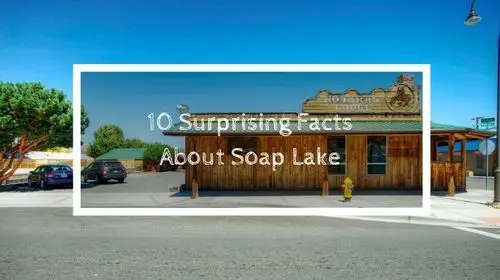 10 Surprising Facts About Soap Lake, Washington | Soap Lake Natural Spa and Resort