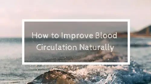 How to Improve Blood Circulation Naturally | Soap Lake Natural Spa and Resort