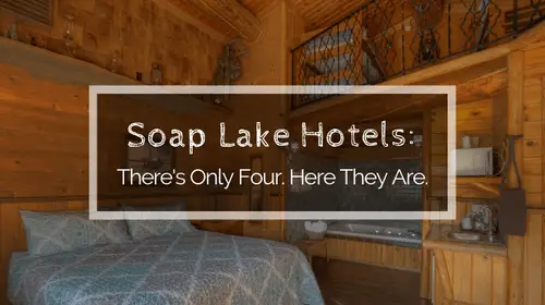 Soap Lake Hotels: There’s Only 4 Hotels. Here They Are | Soap Lake Natural Spa and Resort