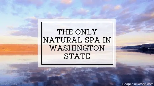 The Only Natural Spa In Washington State | Soap Lake Natural Spa and Resort